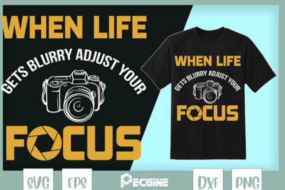 Adjust Your Focus Photography Saying Graphics and Crafts