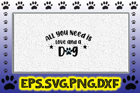 All You Need is Love and a Dog: Graphics & Crafts