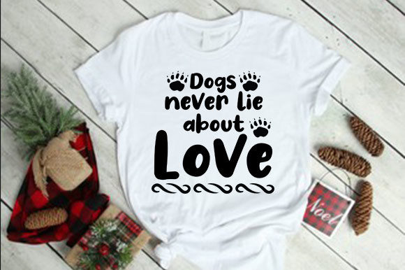 Dogs Never Lie About Love Graphics