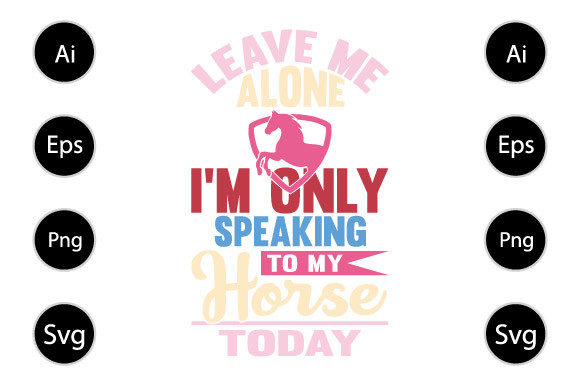 I'm Only Talking to My Horse Today Graphics