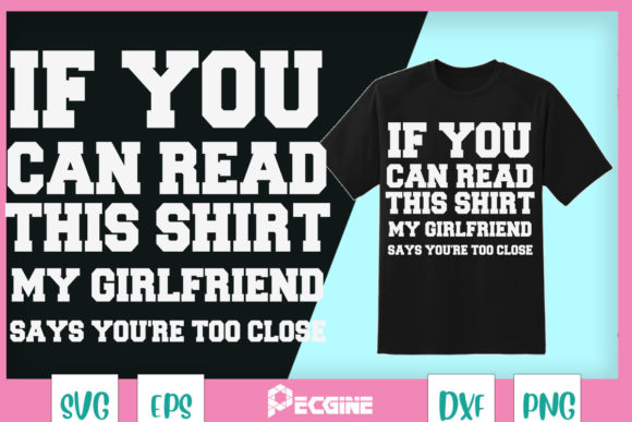 My Girlfriend Says You're Too Close Graphics