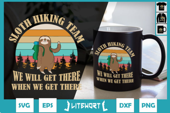 Sloth Hiking Team We Will Get There Graphics and Crafts