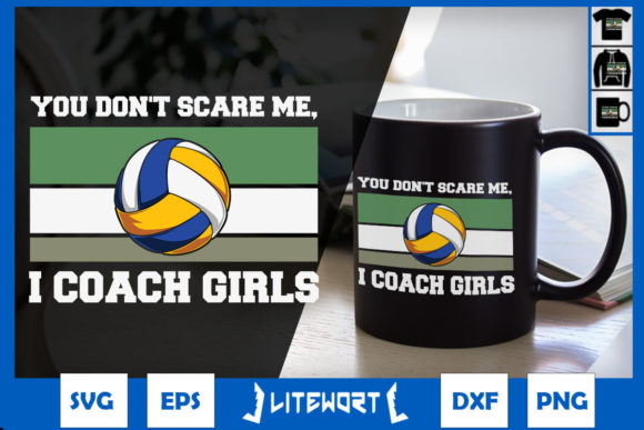 You Dont Scare Me Coach Girls Volleyball
